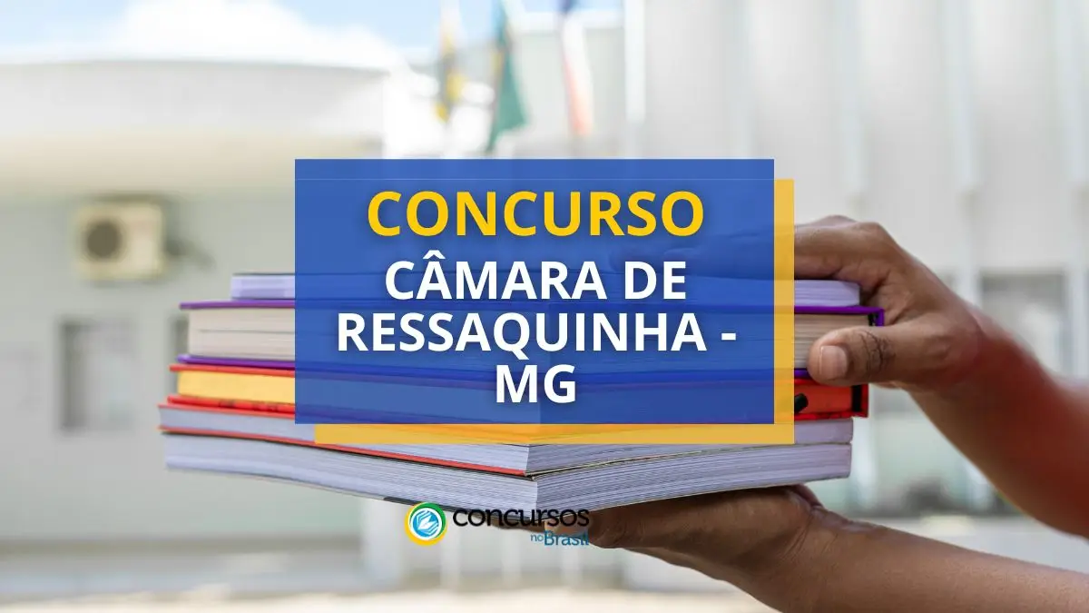 Concurso Câmara de Ressaquinha - MG abre novas vagas