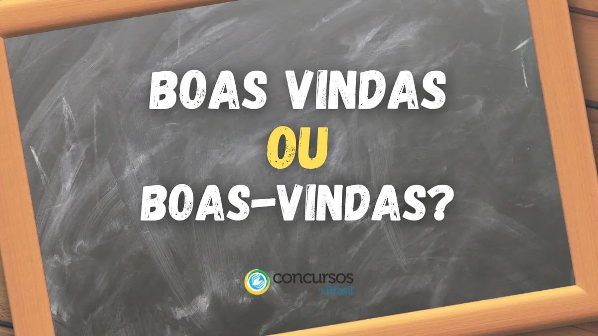 Boas vindas ou boas-vindas: qual é o correto?