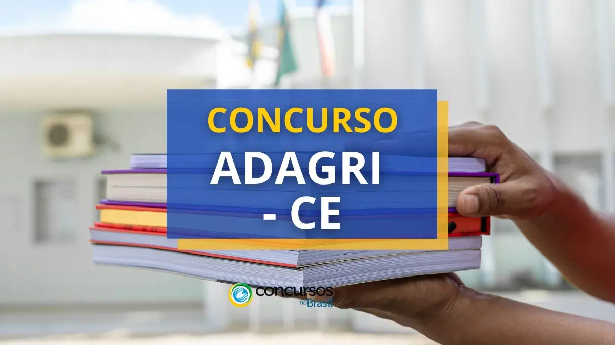 Concurso ADAGRI – CE: 480 vagas; mensais até R$ 11.304