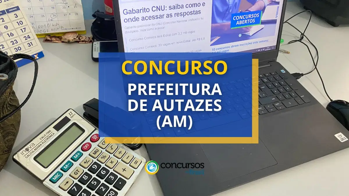 Concurso Prefeitura de Autazes – AM abre: 1.898 vagas