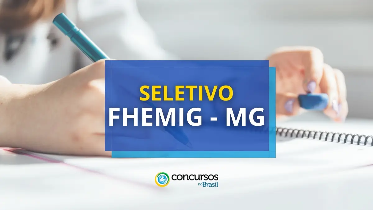 FHEMIG – MG publica novo edital de processo seletivo