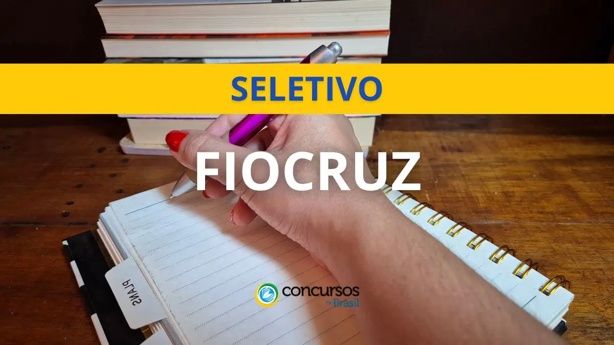 Concurso FIOCRUZ, processo seletivo FIOCRUZ, vagas FIOCRUZ