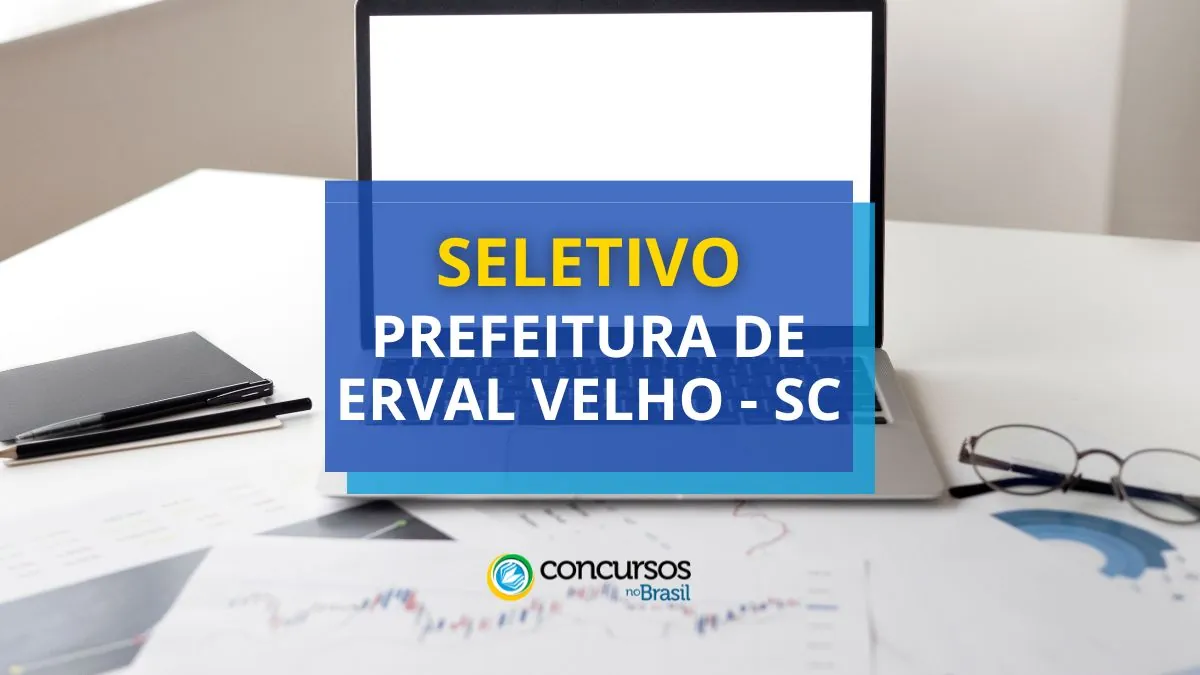 Prefeitura de Erval Velho - SC lança edital de seletivo