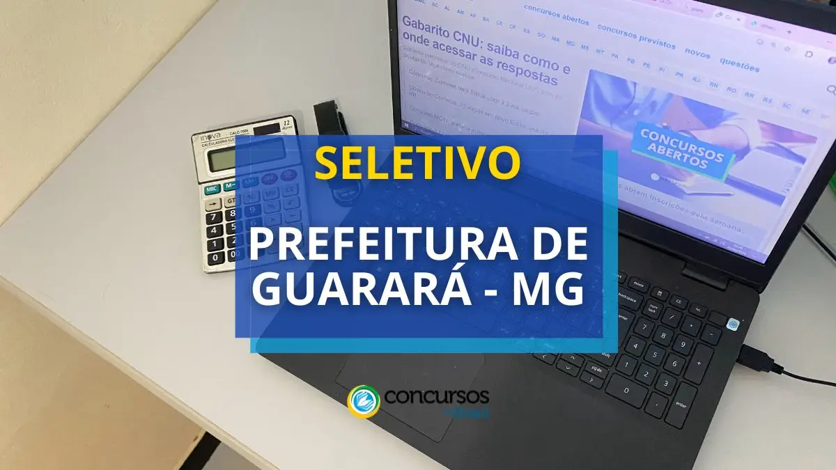 Prefeitura de Guarará – MG abre seletivo para Agentes