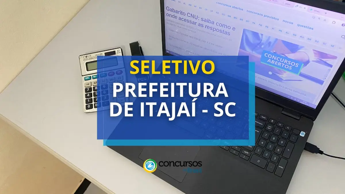 Prefeitura de Itajaí - SC abre seletivo; até R$ 6 mil