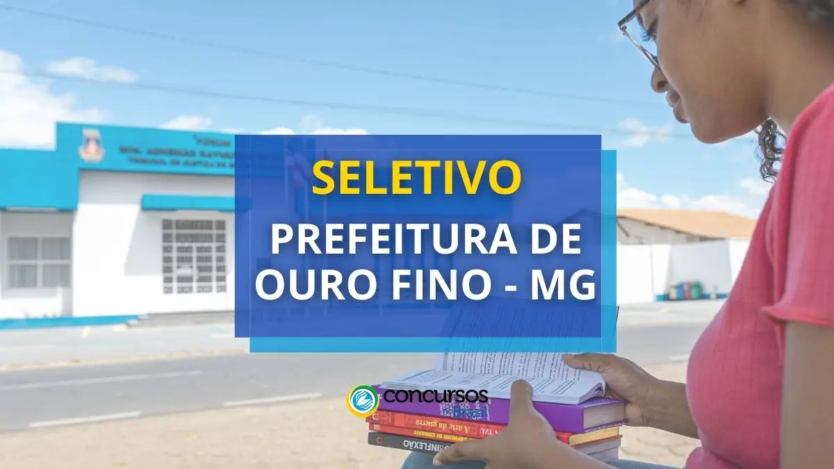 Prefeitura de Ouro Fino - MG abre processo seletivo