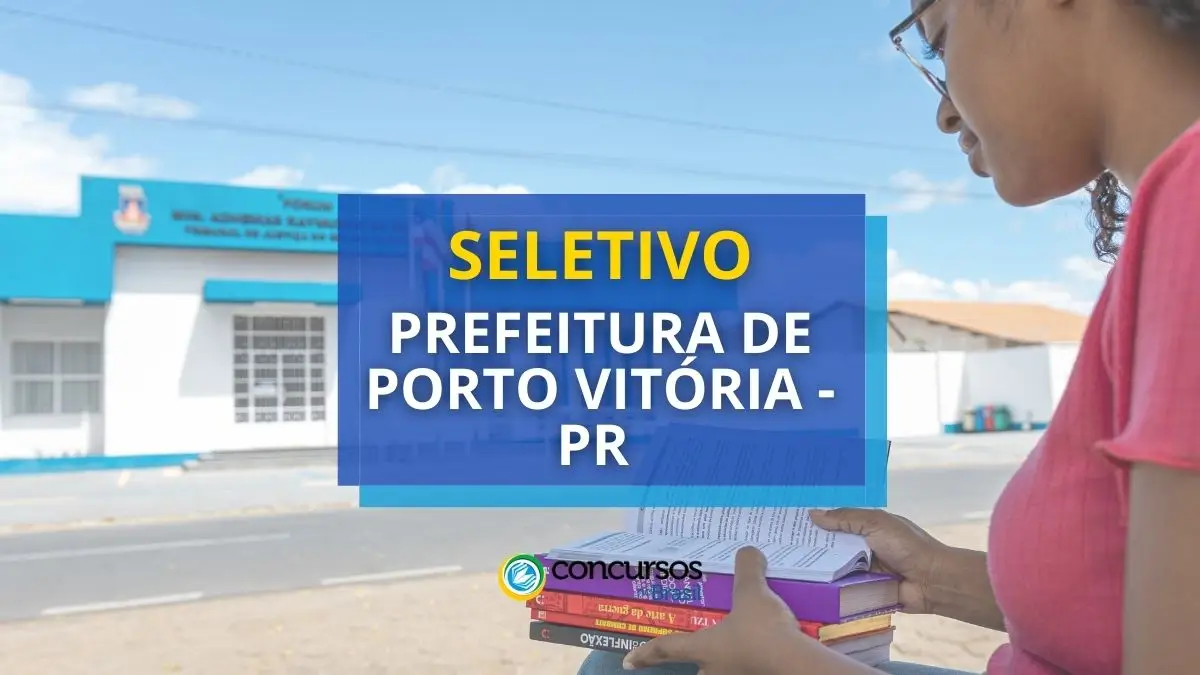 Prefeitura de Porto Vitória – PR abre processo seletivo