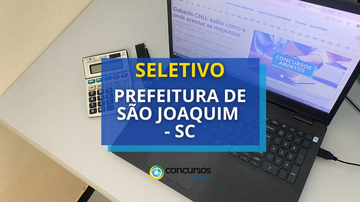 Prefeitura de São Joaquim - SC abre seleção (chamada)