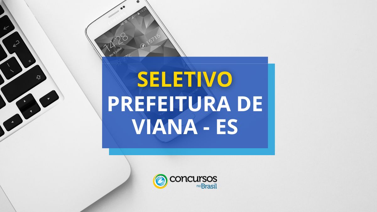 Prefeitura de Viana – ES lança novo processo seletivo