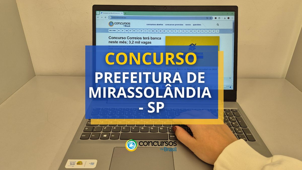 Concurso Prefeitura de Mirassolândia – SP: mais de 60 vagas