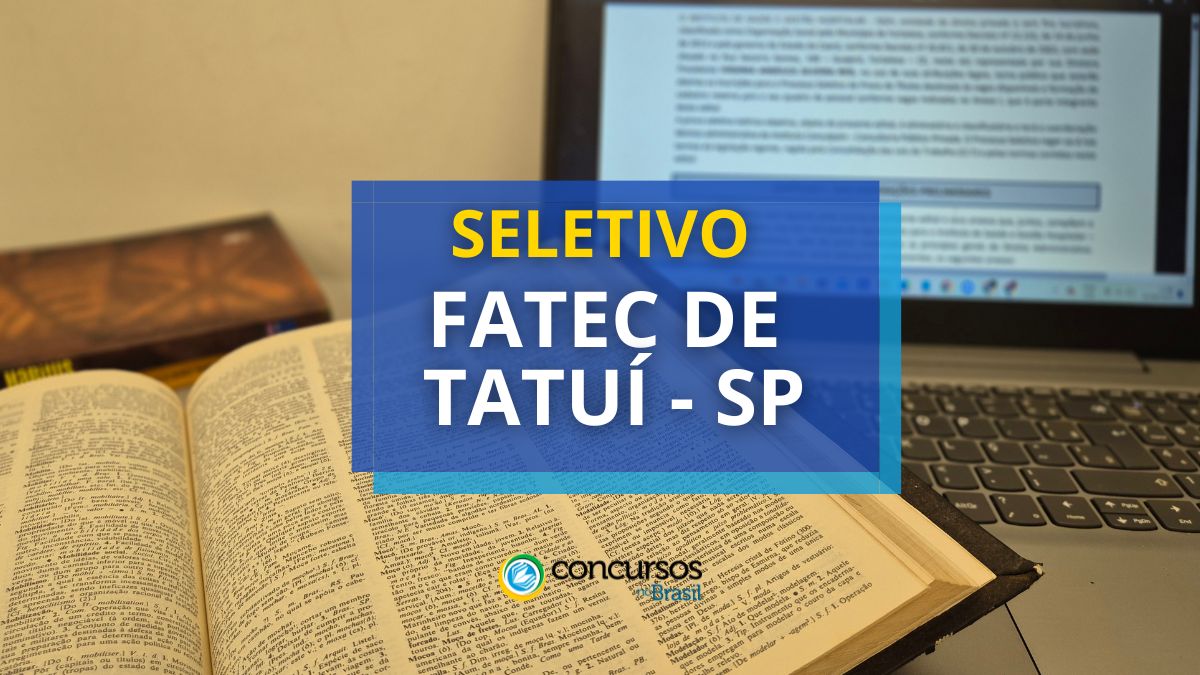 Fatec de Tatuí – SP está com edital de processo seletivo aberto