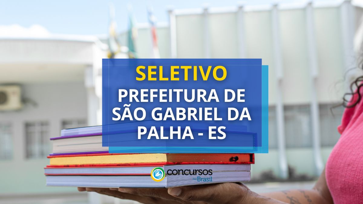 Prefeitura de São Gabriel da Palha – ES anuncia seleção simplificada