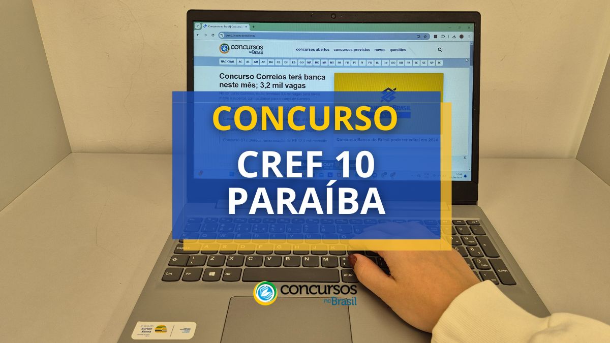 Concurso CREF 10 – PB oferece vencimento de R$ 4.436,65 por mês