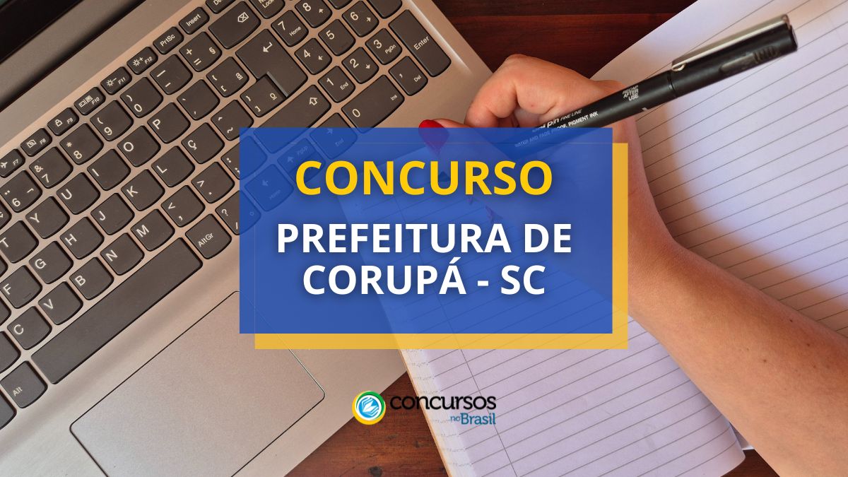 Concurso Prefeitura de Corupá – SC abre 22 vagas; até R$ 4,8 mil