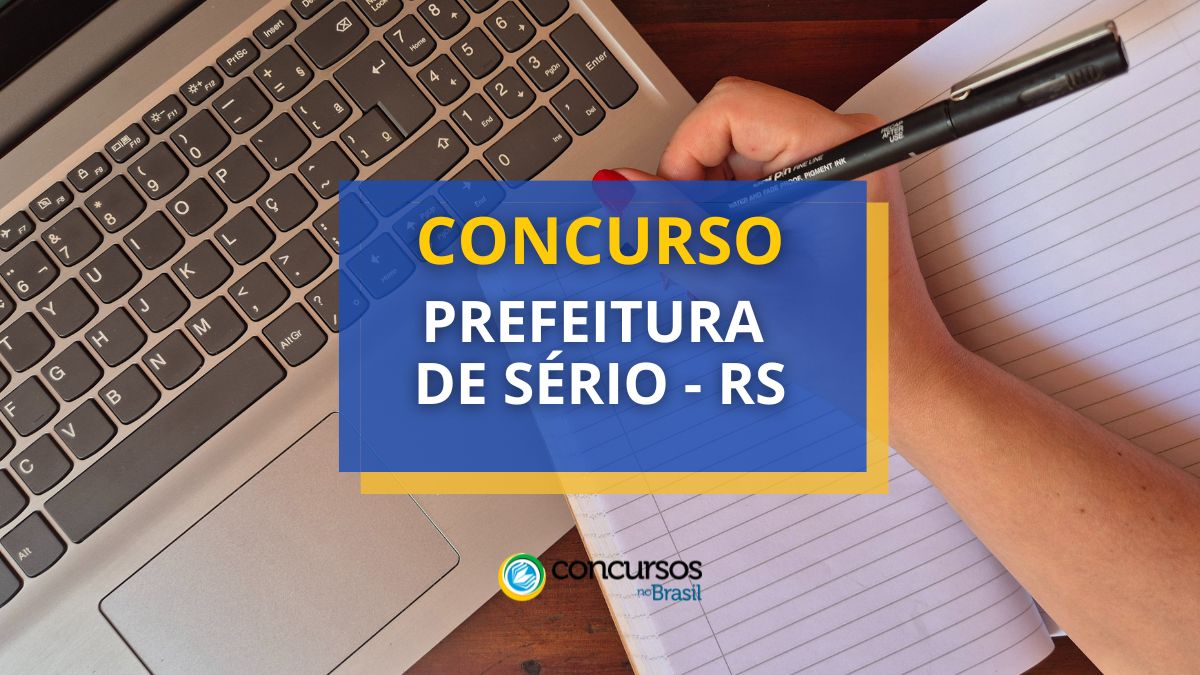 Concurso Prefeitura de Sério – RS abre edital com novas vagas