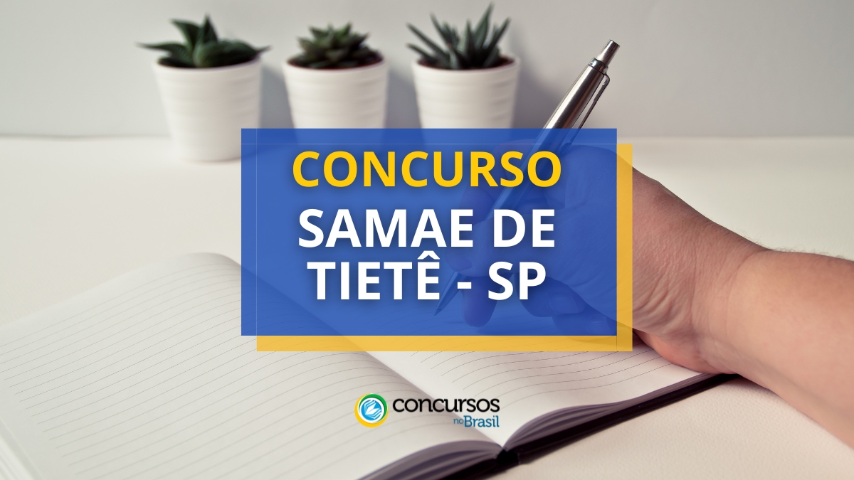 Concurso SAMAE de Tietê – SP abre vagas; até R$ 4,7 mil