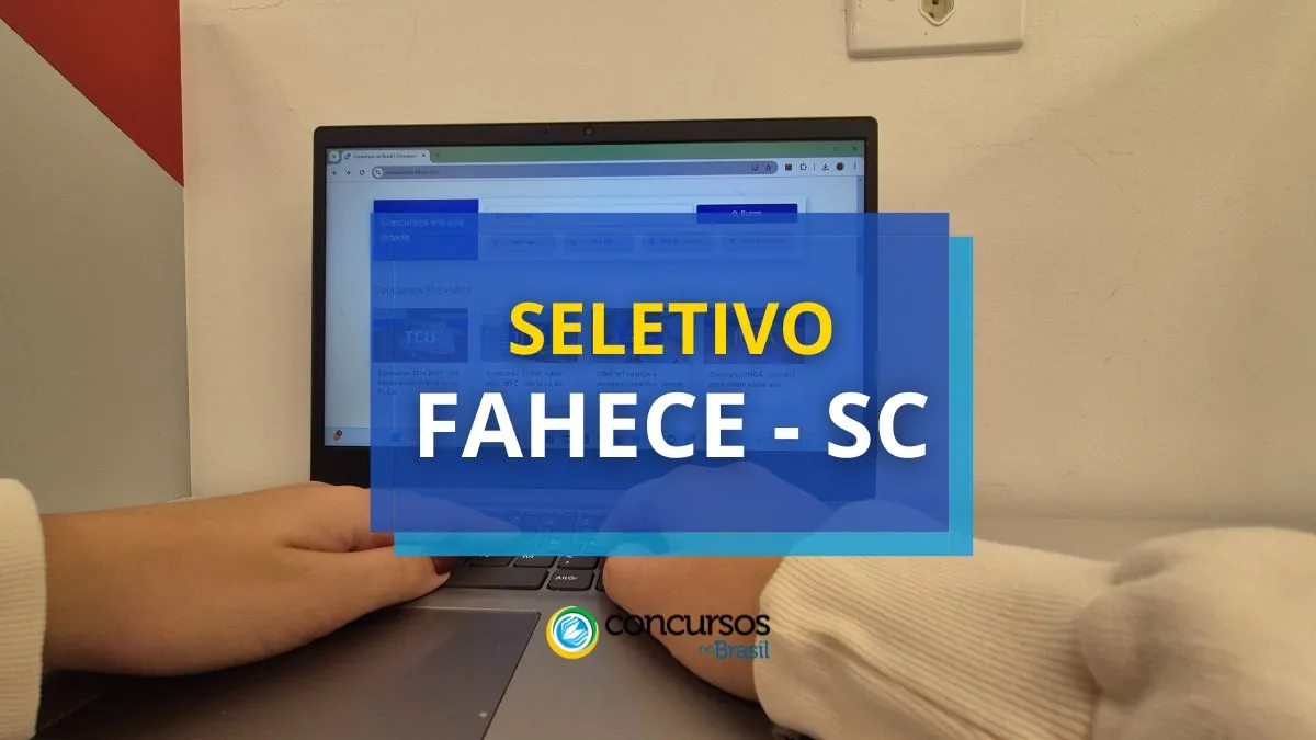 FAHECE SC divulga editais para várias cidades; até R$ 9 mil