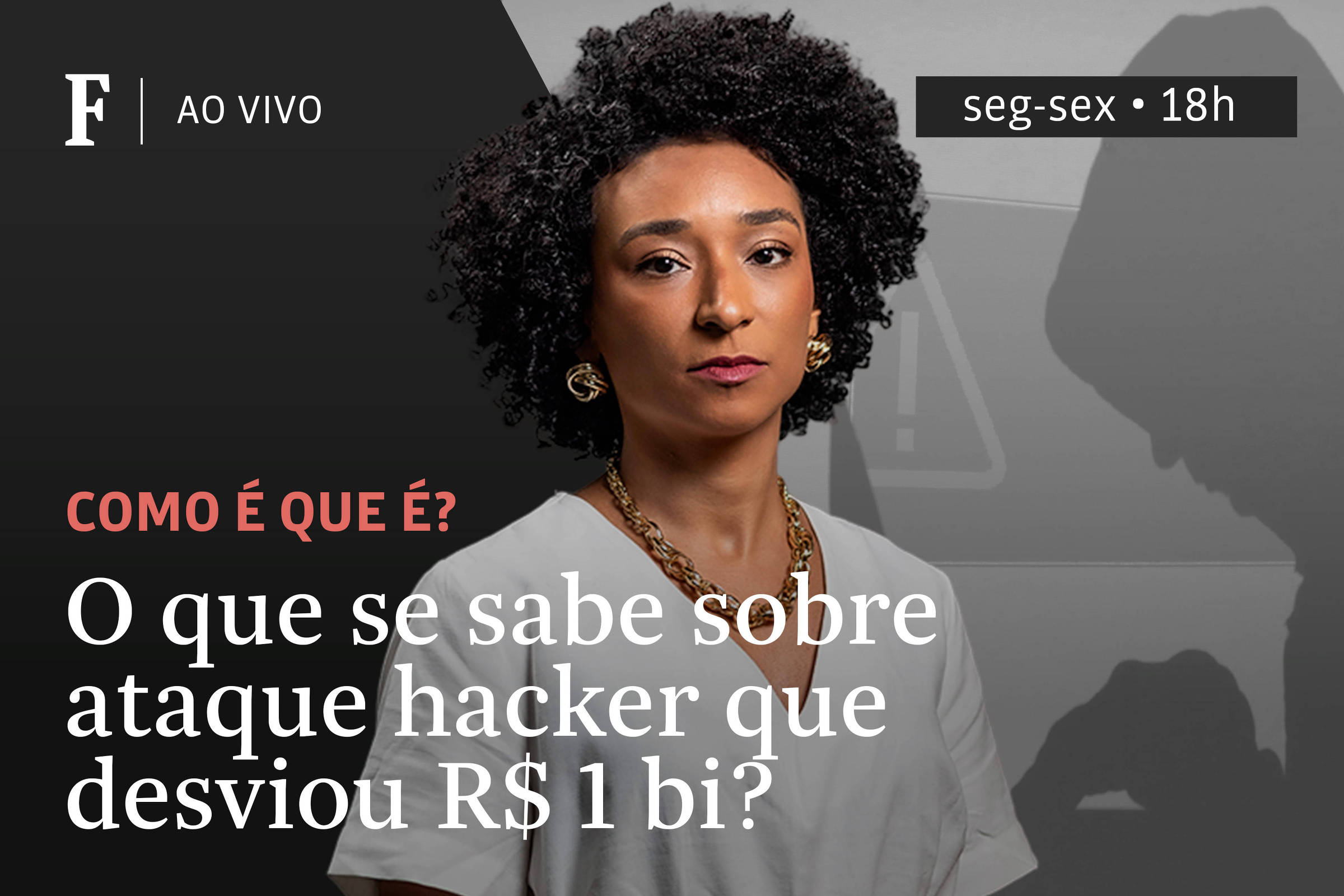 O que se sabe sobre ataque hacker que desviou R$ 1 bi? – 08/07/2025 – Tv Folha
