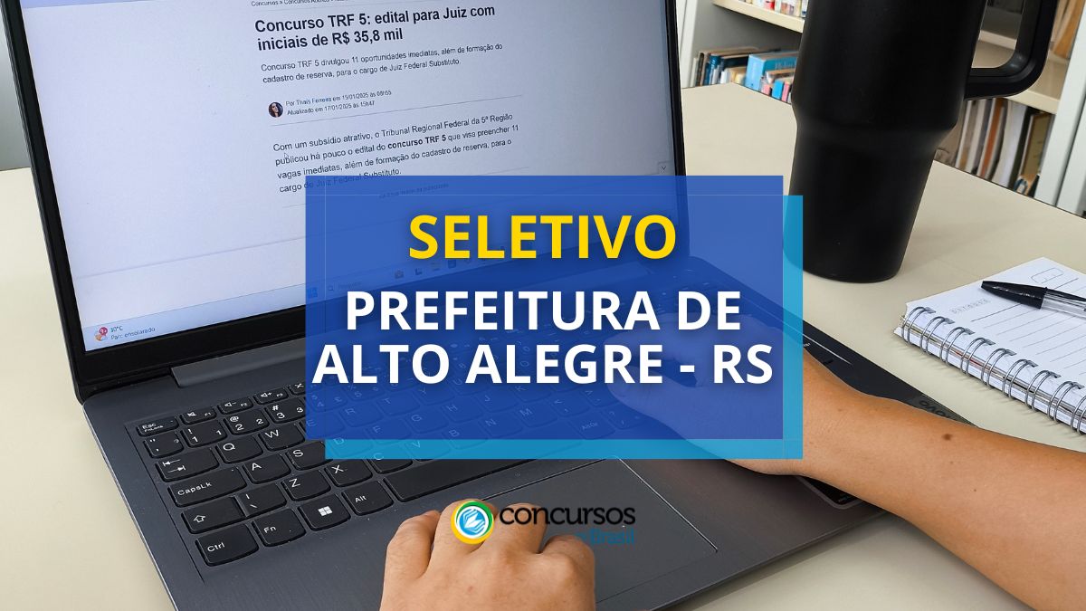 Prefeitura Alto Alegre – RS oferece vaga de nível médio