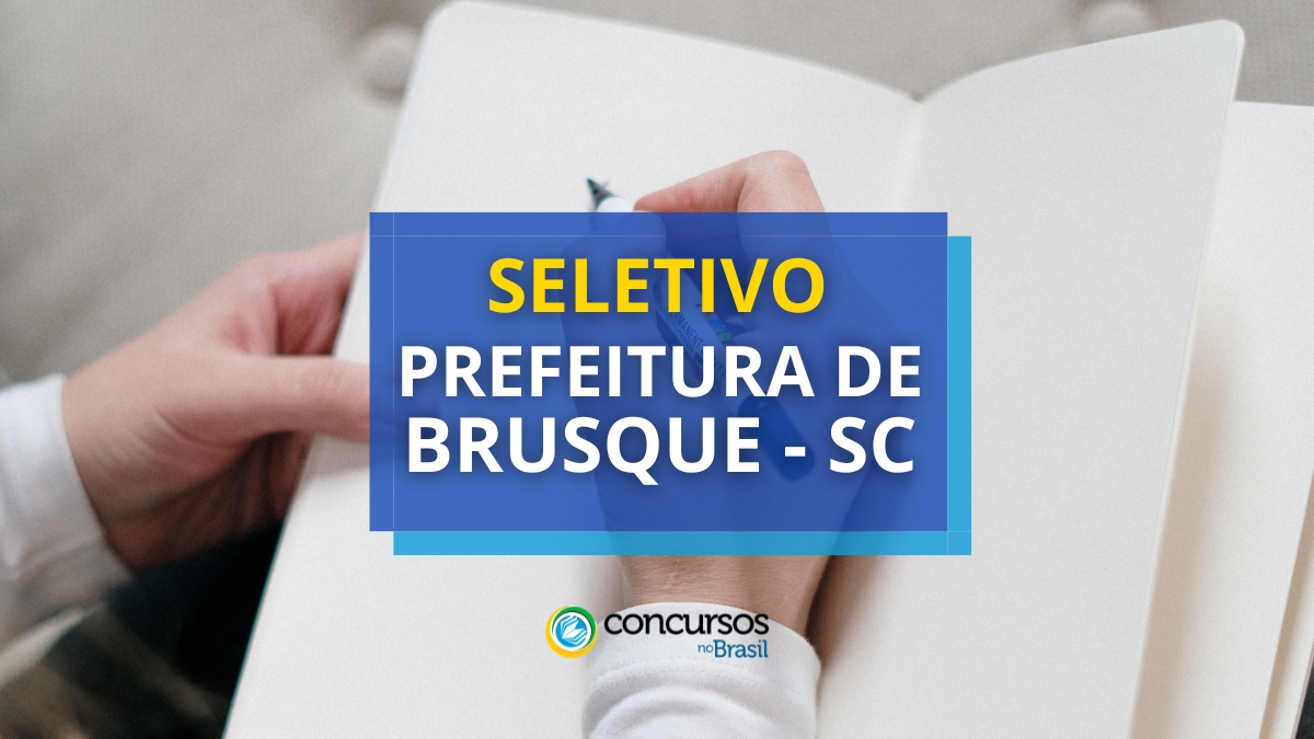 Prefeitura de Brusque – SC abre novas vagas; até R$ 5,4 mil