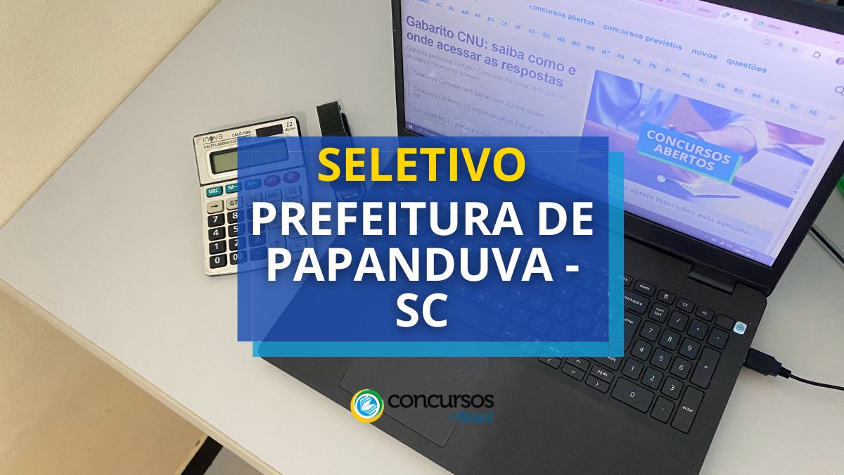 Prefeitura de Papanduva – SC publica edital de processo seletivo